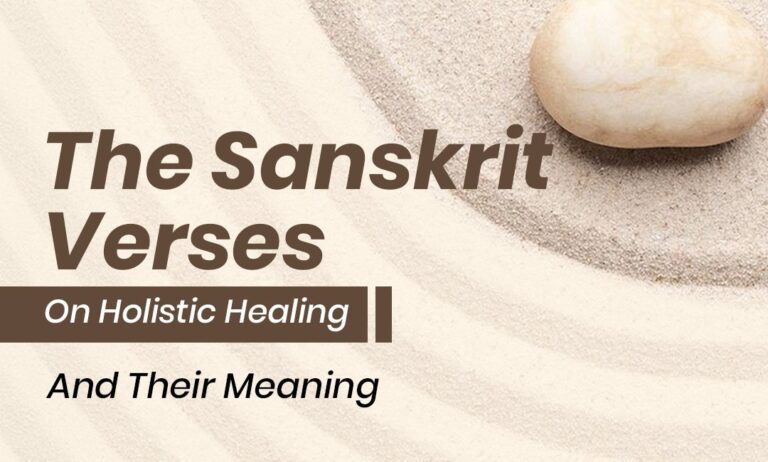 The Sanskrit Verses On Holistic Healing And Their Meaning