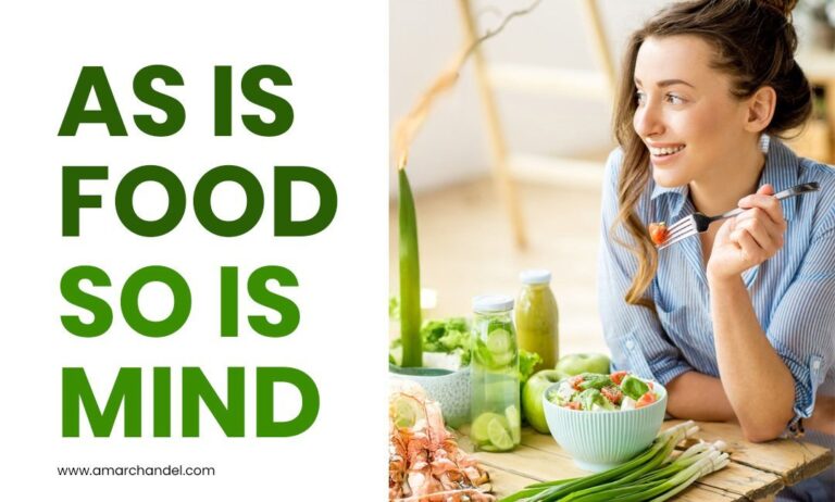 AS IS FOOD, SO IS MIND
