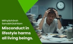 Misconduct in Lifestyle Harms All Living Beings