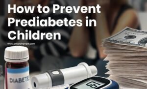 How to Prevent Prediabetes in Children?