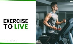 Exercise to Live