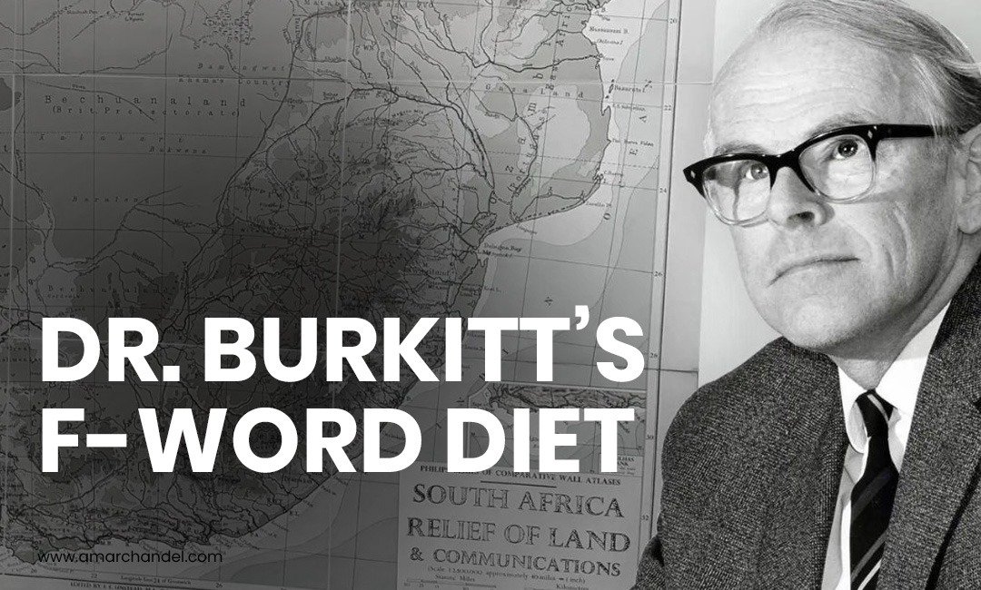 Dr. Burkitt’s F-Word Diet