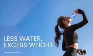 Less Water, Excess Weight