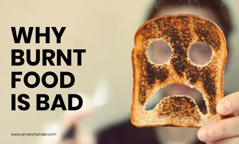 Why Burnt Food Is Bad?