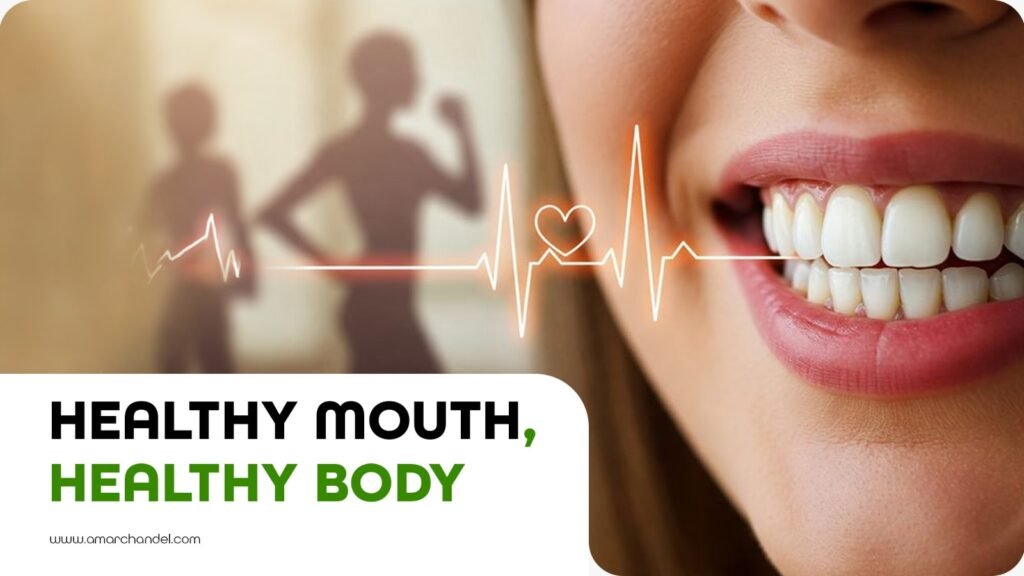 Healthy Mouth, Healthy Body