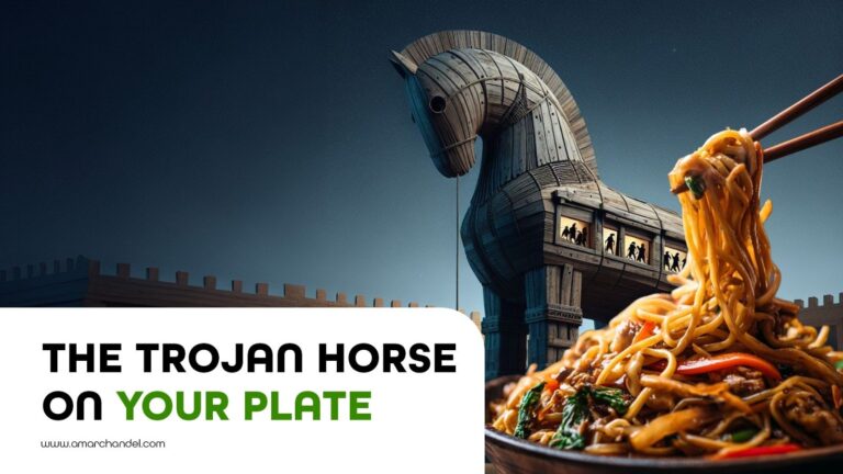 The Trojan Horse on Your Plate