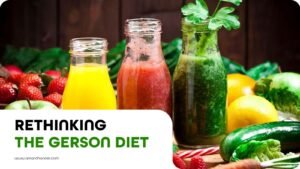 Rethinking the Gerson Diet