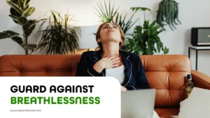 Guard Against Breathlessness